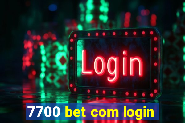 7700 bet com login